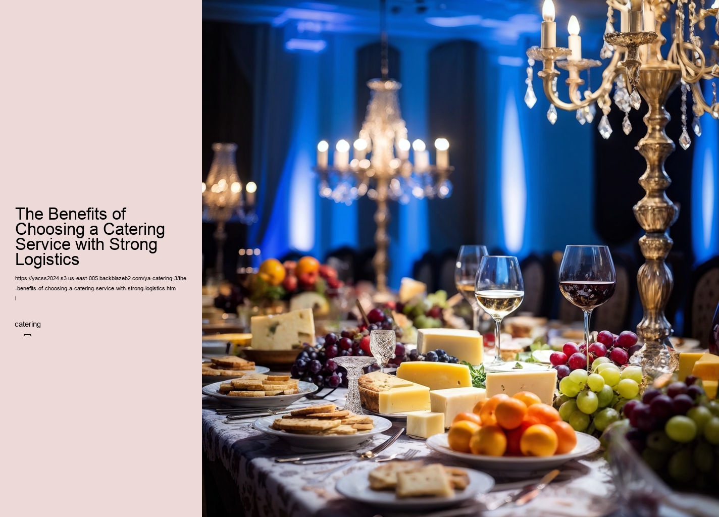 The Benefits of Choosing a Catering Service with Strong Logistics