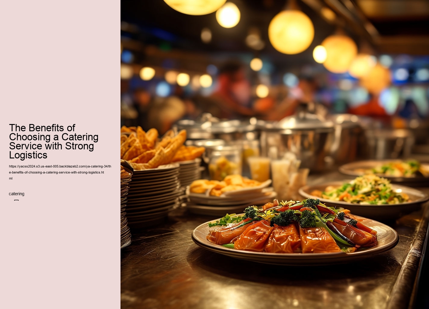 The Benefits of Choosing a Catering Service with Strong Logistics