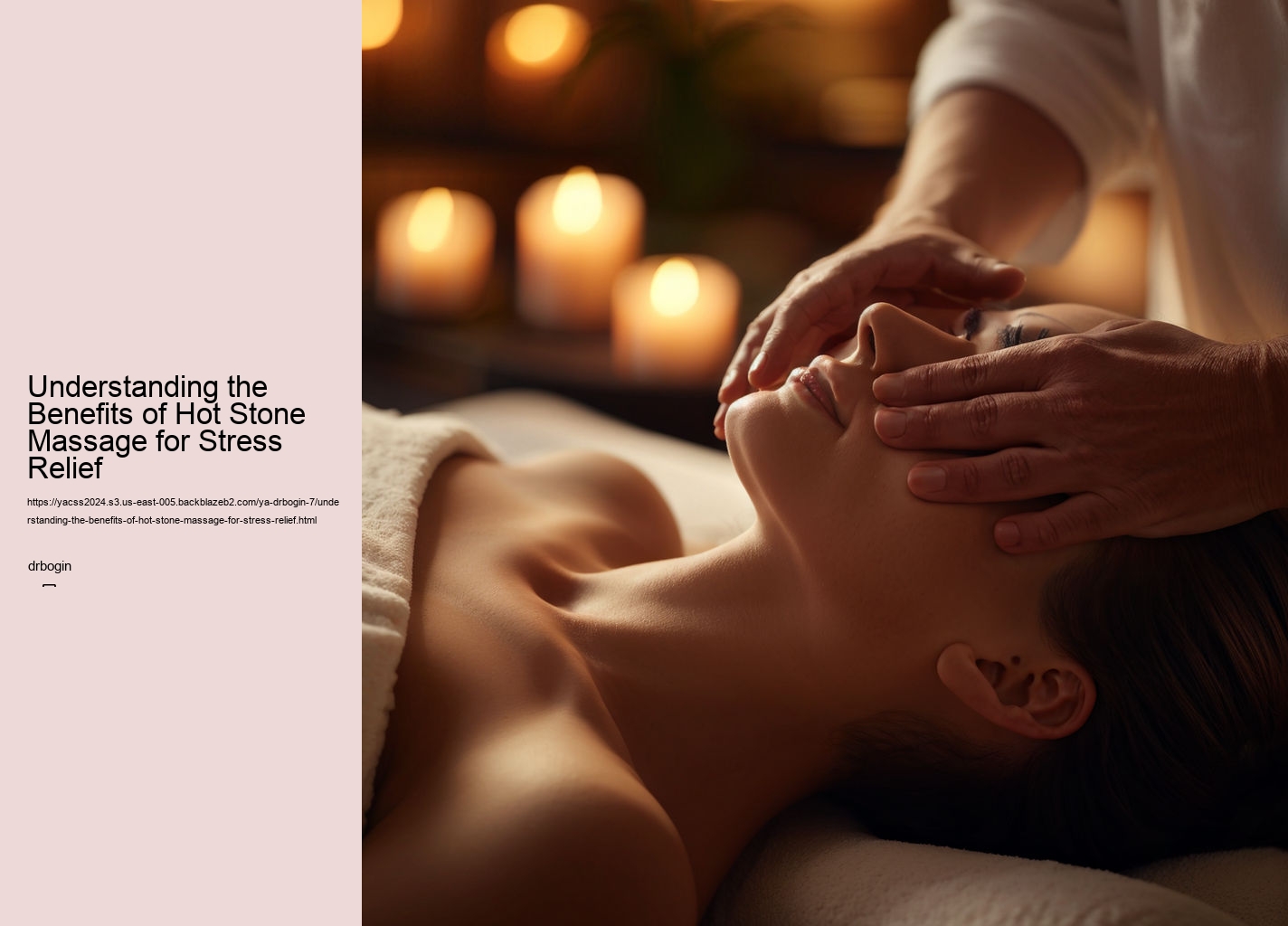 Understanding the Benefits of Hot Stone Massage for Stress Relief