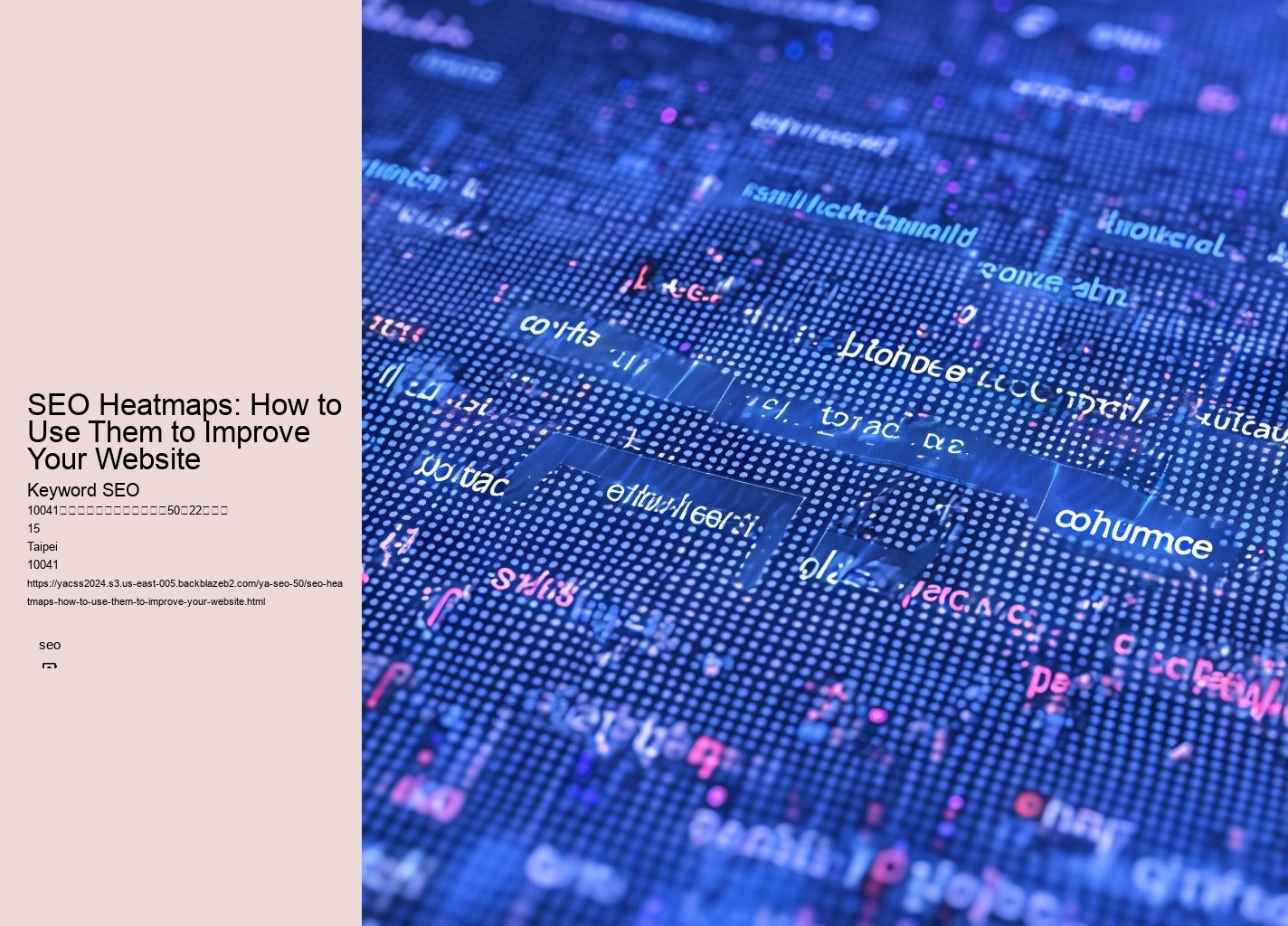 SEO Heatmaps: How to Use Them to Improve Your Website